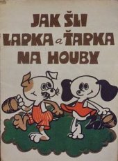 kniha Jak šli Lapka a Ťapka na houby, Novinář 1977