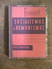 kniha Socialism a komunism v moderním mezinárodním hnutí sociálním ideje - taktika, Antonín Svěcený 1926