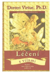 kniha Léčení s vílami poselství, láska a léčení ze světa andělů a víl, Synergie 2003
