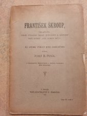 kniha František Škroup, skladatel první původní české zpěvohry a národní naší hymny Kde domov můj? Ku stému výročí jeho narozenin, F. Šimáček 1901