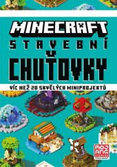 kniha MInecraft Stavební chuťovky Více než 20 skvělých miniprojektů, Egmont 2023