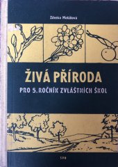 kniha Živá příroda Učebnice přírodovědy pro 5. ročník zvláštních škol, SPN 1958