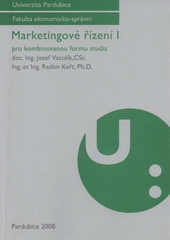 kniha Marketingové řízení I pro kombinovanou formu studia, Univerzita Pardubice 2008