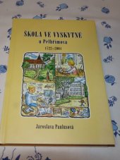 kniha Škola ve Vyskytné u Pelhřimova 1722-2004, Obecní úřad Vyskytná 2004