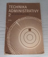 kniha Technika administrativy 2 pro II. ročník SEŠ a SŠSP, Státní pedagogické nakladatelství 1987