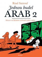 kniha Jednou budeš Arab 2. - Dětství na Blízkém východě - (1984 - 1985), Baobab 2017
