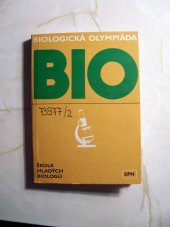 kniha Biologická olympiáda 2. vybrané úlohy z biologické olympiády středoškolské mládeže 1974-1979., SNTL 1985