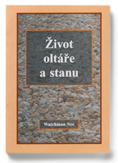 kniha Život oltáře a stanu, Living Stream Ministry  1997