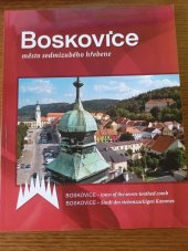 kniha Boskovice - město sedmizubého hřebene = Boskovice - town of the seven-toothed comb = Boskovice - Stadt des siebenzackigen Kammes, Město Boskovice ve spolupráci s MP Holding v nakl. Albert 2012