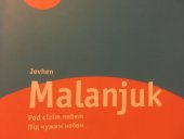 kniha Pod cizím nebem = Pid čužym nebom, Ukrajinská iniciativa v ČR 2004