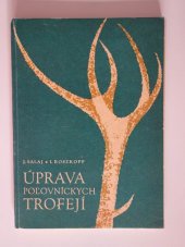 kniha Úprava polovníckych trofejí, Slovenské vydavateľstvo pôdohospodárskej literatúry 1965