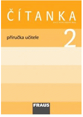 kniha Čítanka příručka učitele - pro 2. ročník základní školy, Fraus 2009