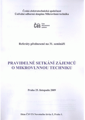 kniha Pravidelné setkání zájemců o mikrovlnnou techniku referáty přednesené na 31. semináři : Praha 25. listopadu 2009, Dům ČSVTS, ČSVTS 2009