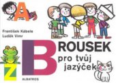 kniha Brousek pro tvůj jazýček, Albatros 2009