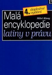 kniha Malá encyklopedie latiny v právu slova, slovní obraty a úsloví z latiny pro právníky, Linde 2004