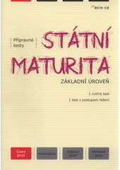 kniha Státní maturita - přípravné testy Český jazyk - základní úroveň., SCIO 2011