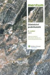 kniha Účetnictví podnikatelů 2011 výklad je zpracován k právnímu stavu ke dni 1.1.2011, Wolters Kluwer 2011