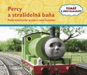 kniha Percy a strašidelná baňa podľa televízneho seriálu o rušni Tomášovi, Egmont 2008