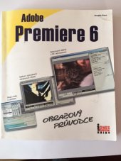 kniha Adobe Premiere 6 obrazový průvodce, Mobil Media 2002