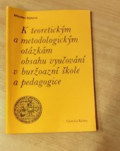 kniha K teoretickým a metodologickým otázkám obsahu vyučování v buržoazní škole a pedagogice, Univerzita Karlova 1988