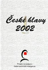 kniha České hlavy 2002 projekt na podporu čeké technické inteligence, Tváře 2002