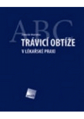 kniha Trávicí obtíže v lékařské praxi, Galén 2007