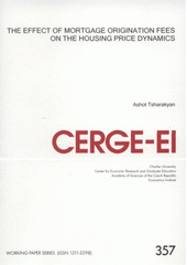 kniha The effect of mortgage origination fees on the housing price dynamics, CERGE-EI 2008