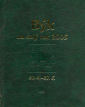 kniha Býk 20.4.-20.5. : [průvodce vaším osudem po celý rok 2005, Baronet 2004