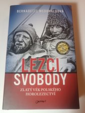 kniha Lezci svobody Zlatý věk polského horolezectví, Jota 2018