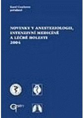 kniha Novinky v anesteziologii, intenzivní medicíně a léčbě bolesti 2004, Galén 