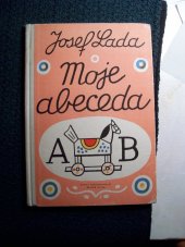 kniha Moje abeceda [Barevné] obrázky s verši lidové poesie : Pro předškolní věk, SNDK 1957