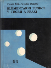 kniha Elementární funkce v teorii a praxi, SNTL 1967