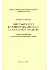 kniha Doplňkový text k vybraným kapitolám ze sociálních disciplín metodická příručka pro potřeby kombinovaného studia, Univerzita Palackého, Pedagogická fakulta 2002