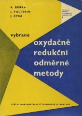 kniha Vybrané oxydačně redukční odměrné metody Určeno laboratorním prac. v prům. a výzkumu chem., potrav., farmaceutickém, v biologii, lékařství i jiných oborech, SNTL 1961