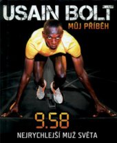 kniha Usain Bolt můj příběh : 9.58 - nejrychlejší muž světa, 65. pole 2011