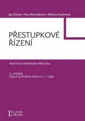 kniha Přestupkové řízení příručka pro praxi přestupkových orgánů obcí, krajských úřadů a dalších správních orgánů : podle stavu k 1.7. 2009, Linde 2009