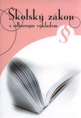 kniha Školský zákon zákon č. 561/2004 Sb. o předškolním, základním, středním, vyšším odborném a jiném vzdělávání : stav k 1.1.2010, RESK 2010