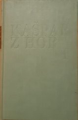 kniha Kašpar z hor. [Kniha] I (díl 1-2), Melantrich 1932