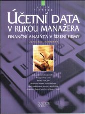 kniha Účetní data v rukou manažera finanční analýza v řízení firmy, CPress 1999