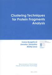 kniha Clustering techniques for protein fragments analysis monograph, Faculty of Information Technology, Brno University of Technology 2010