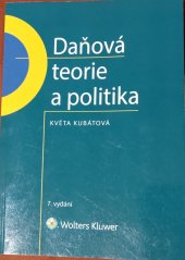 kniha Daňová teorie a politika 7. vydání, Wolters Kluwer 2018