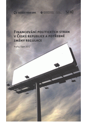 kniha Financování politických stran v České republice a potřebné změny regulace, Sociologický ústav AV ČR 2012