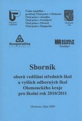 kniha Sborník oborů vzdělání středních škol a vyšších odborných škol Olomouckého kraje pro školní rok 2010/2011, Olomoucký kraj 2009