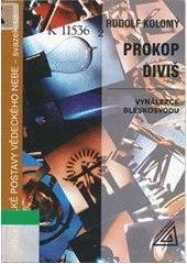 kniha Prokop Diviš vynálezce uzemněného bleskosvodu, Prometheus 2004