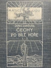 kniha Čechy po Bílé hoře díl 1. kn. 3. - Osvícený despotism, F. Šimáček 1911