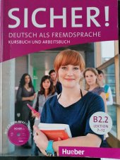 kniha Sicher deutsch als Fremdsprache  Kursbuch und Arbeitsbuch B2.2, Lektion 7-12, Hueber 2018