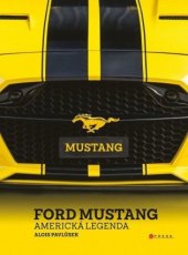 kniha Ford Mustang americká legenda, CPRESS 2023