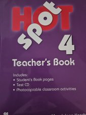 kniha Hot Spot 4 Teacher's book, Macmillan 2010