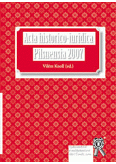 kniha Acta historico-iuridica Pilsnensia 2007 soudy a soudci v antickém Římě : VIII. ročník "Konference českých a slovenských právních romanistů", Právnická fakulta, Univerzita Karlova, Praha 31.3.-1.4.2006 ; Čas v římském právu : IX. ročník "Konference českých a slovenských právních romanistů", Faku, Aleš Čeněk 2008