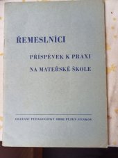 kniha Řemeslníci Příspěvek k praxi na mateřské škole, Okresní pedagogický sbor 1948